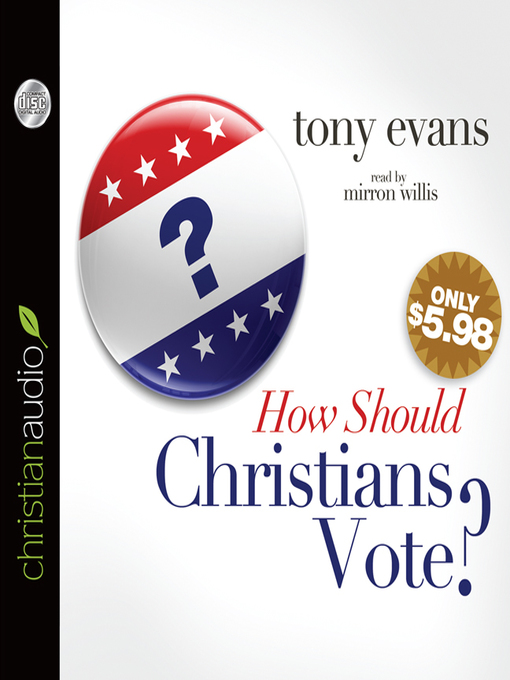 Title details for How Should Christians Vote? by Tony Evans - Available